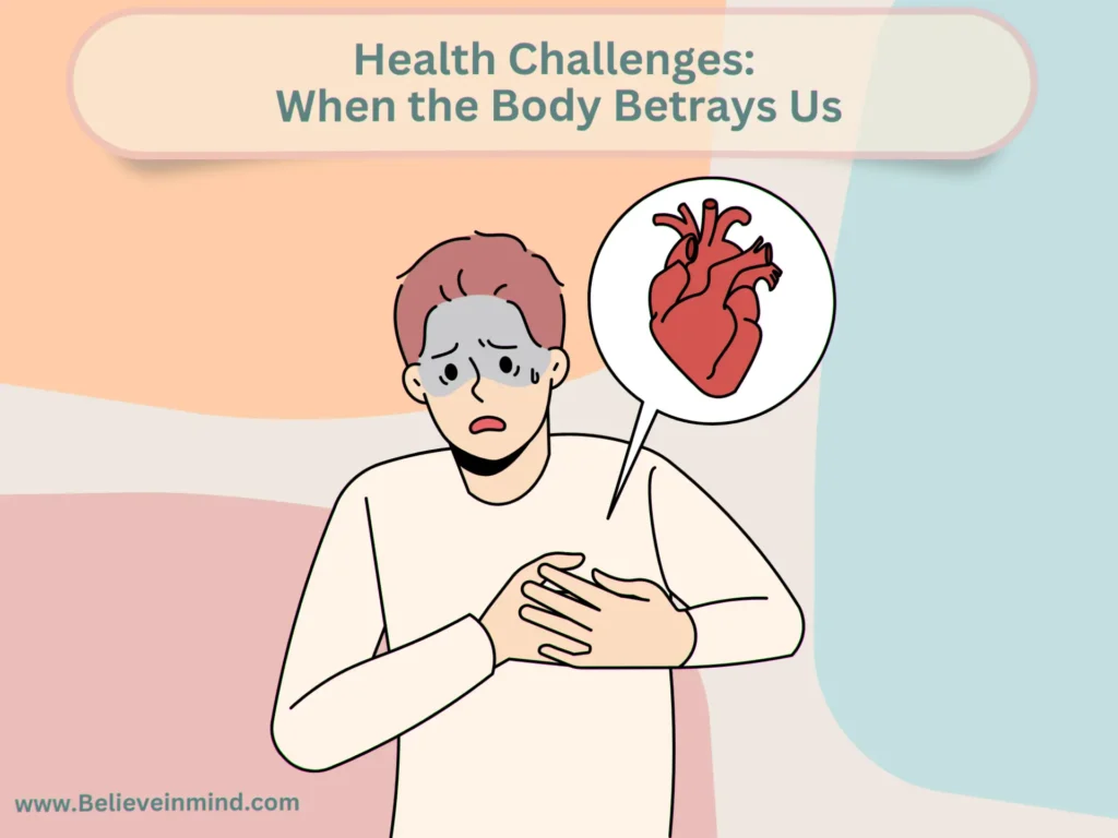 Health Challenges When the Body Betrays Us
