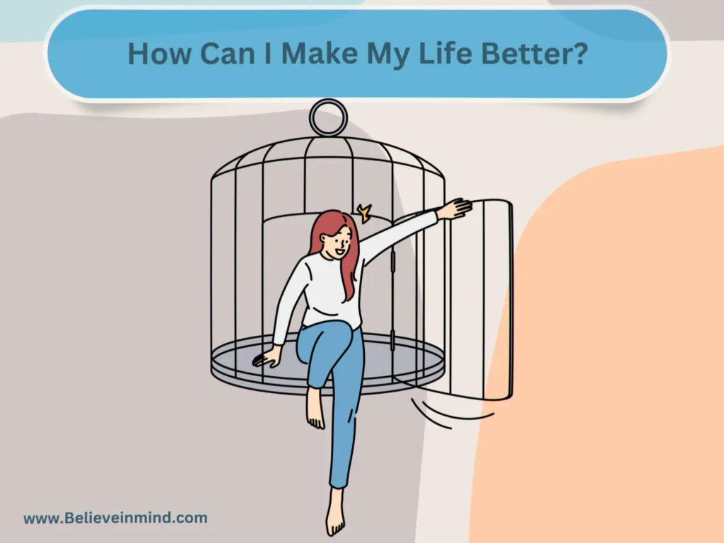 How Can I Make My Life Better