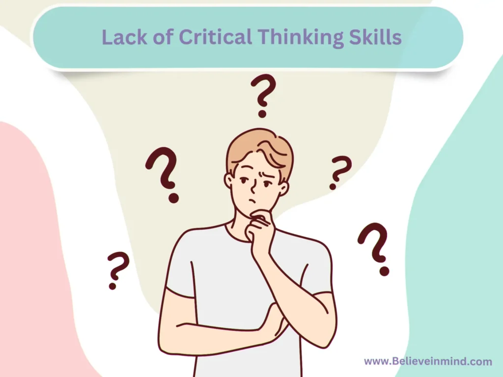 Lack of Critical Thinking Skills