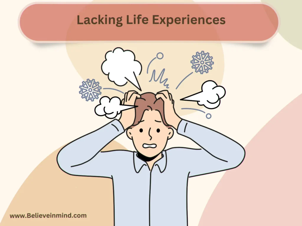 Lacking Life Experiences