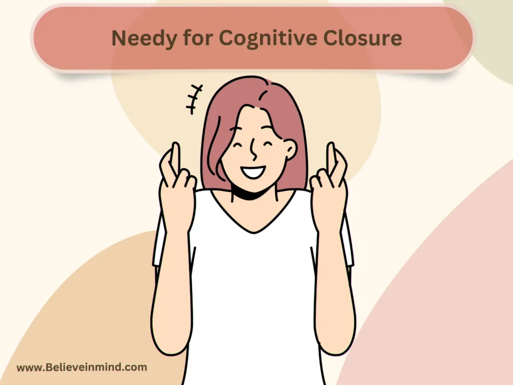 Needy for Cognitive Closure