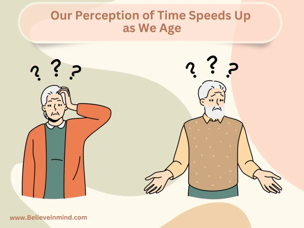 Our Perception of Time Speeds Up as We Age