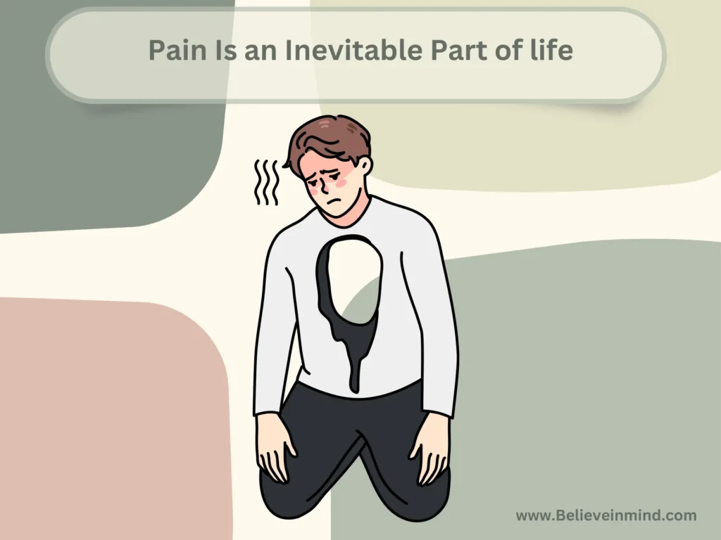 Pain Is an Inevitable Part of life