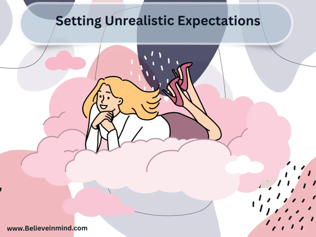 Setting Unrealistic Expectations