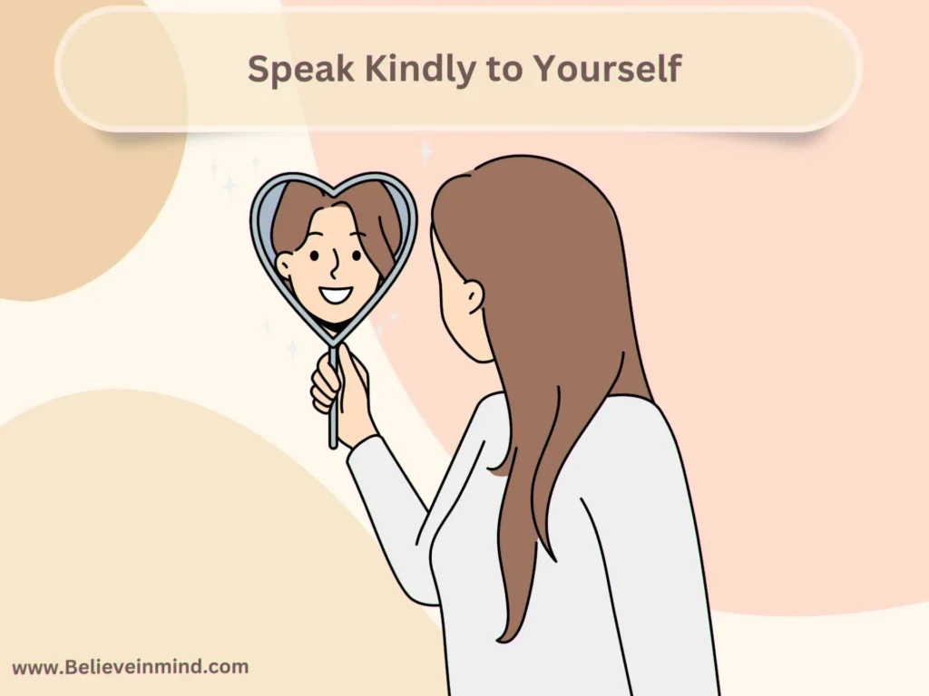 Speak Kindly to Yourself