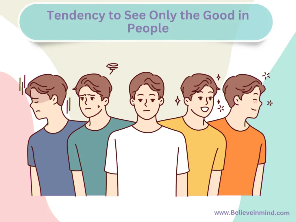 Tendency to See Only the Good in People