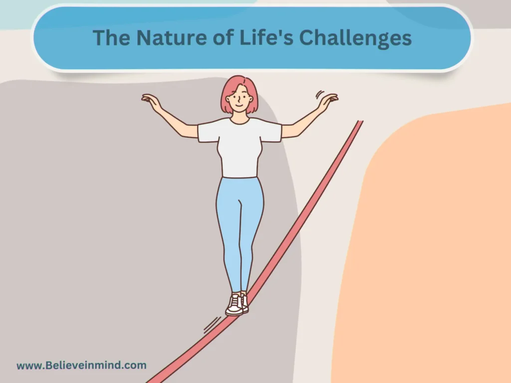 The Nature of Life's Challenges