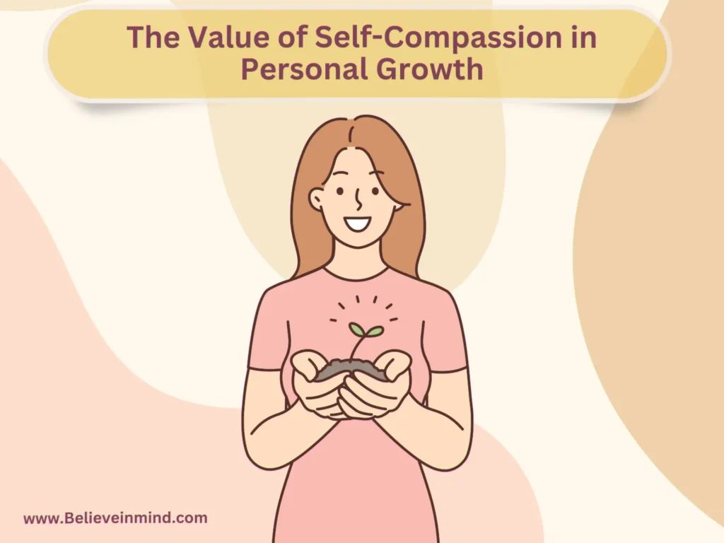 The Value of Self-Compassion in Personal Growth