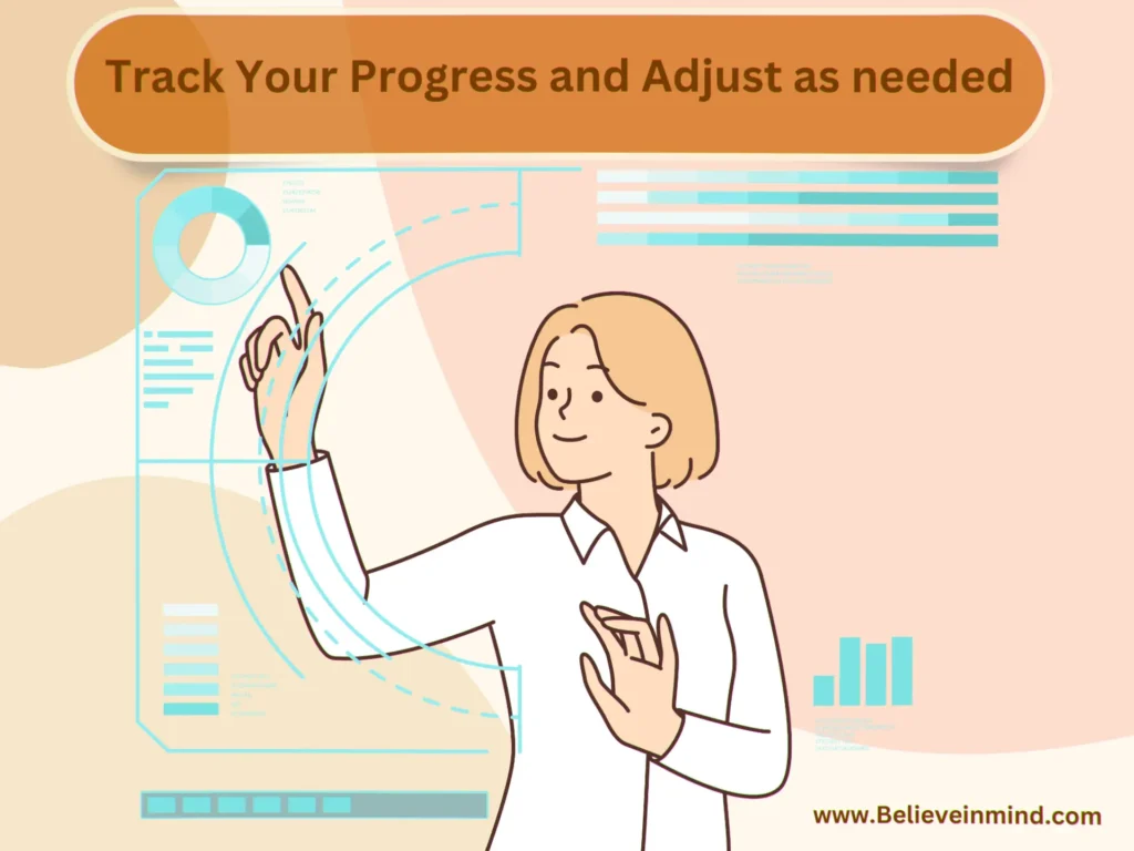 Track Your Progress and Adjust as needed