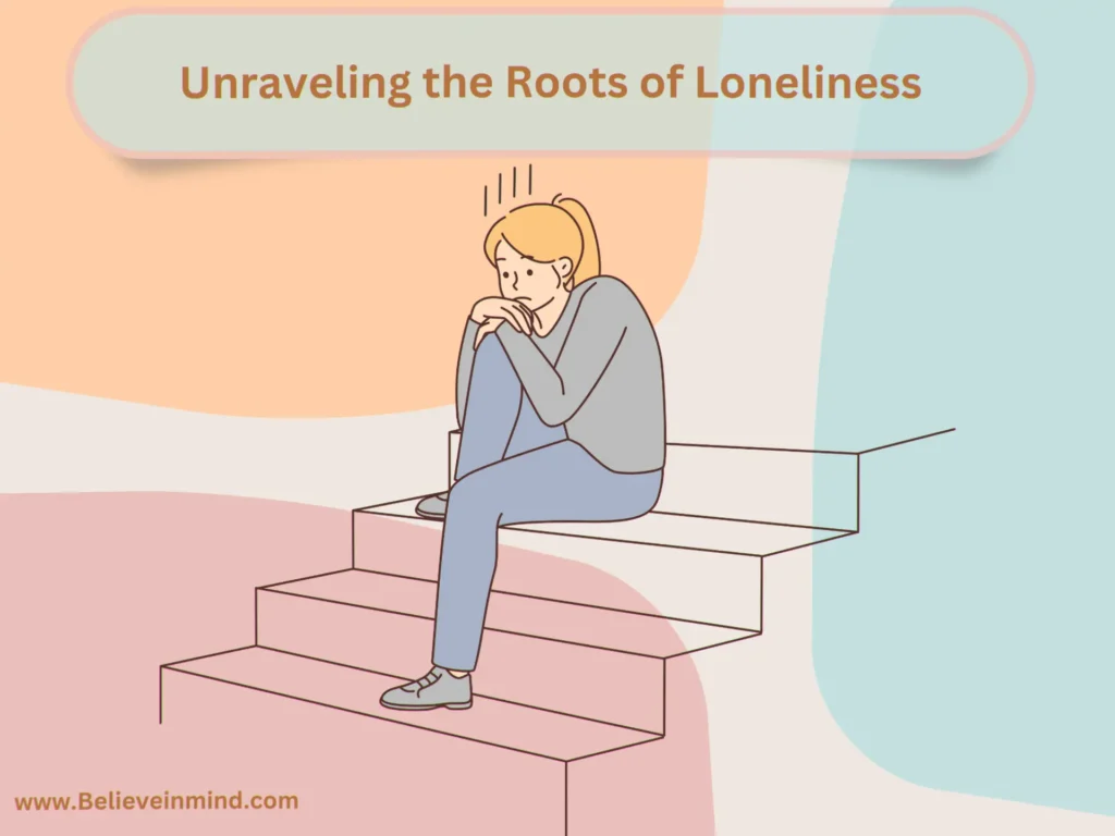 Unraveling the Roots of Loneliness