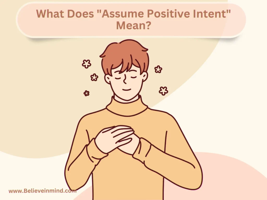 What Does Assume Positive Intent Mean