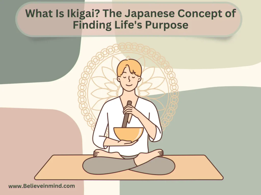 What Is Ikigai The Japanese Concept of Finding Life's Purpose