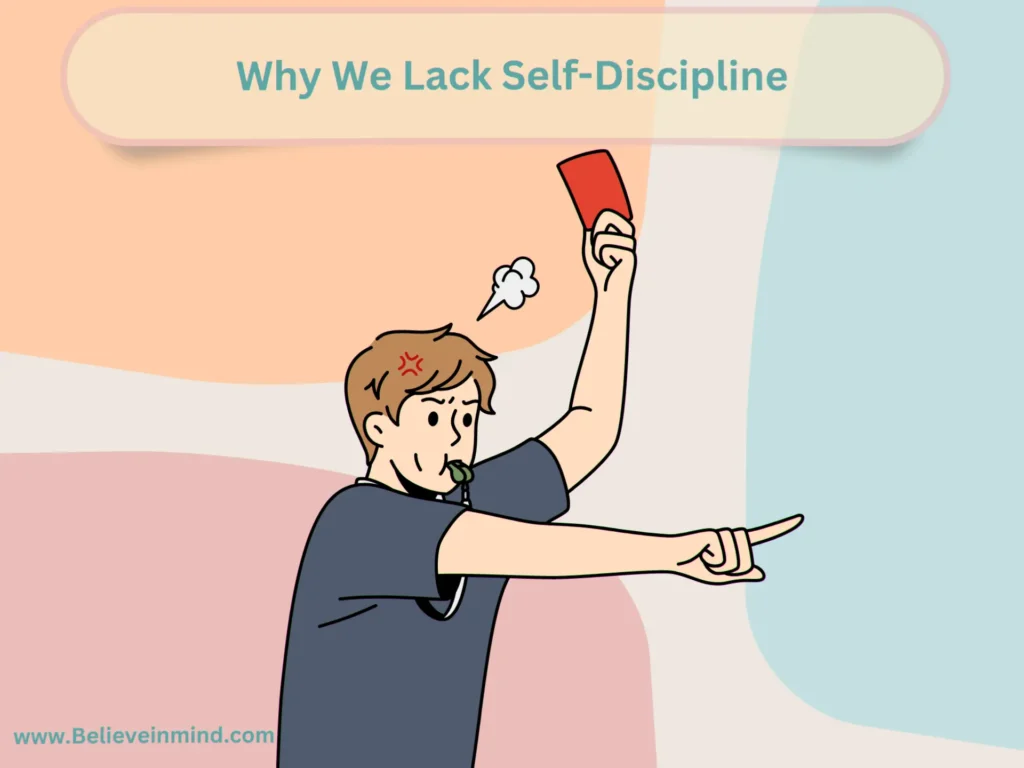 Why We Lack Self-Discipline