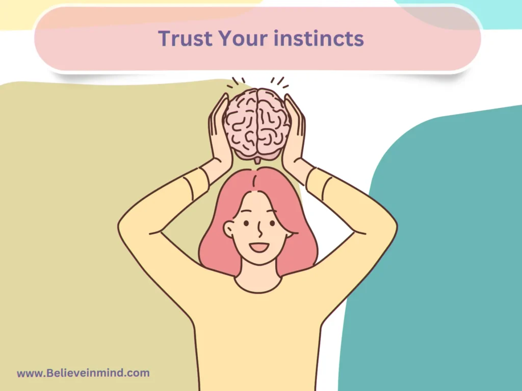 how to not be gullible-Trust Your instincts