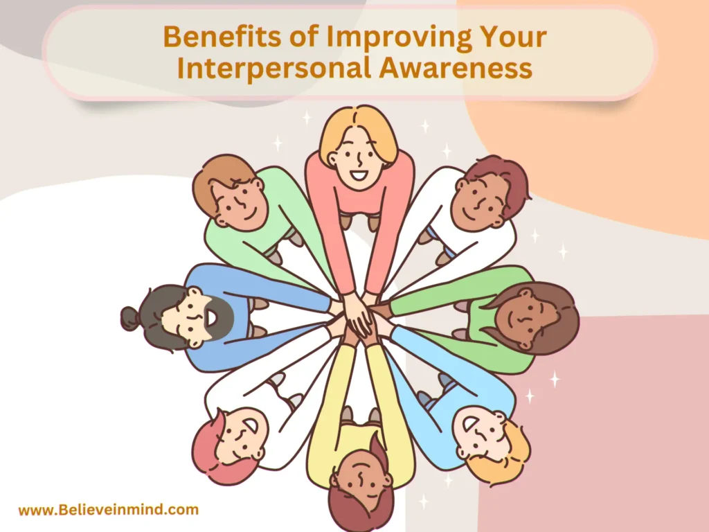 Benefits of Improving Your Interpersonal Awareness