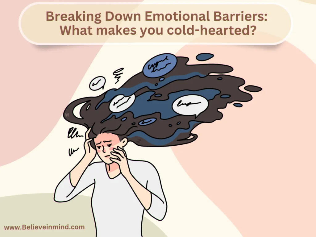 Breaking Down Emotional Barriers What makes you cold-hearted