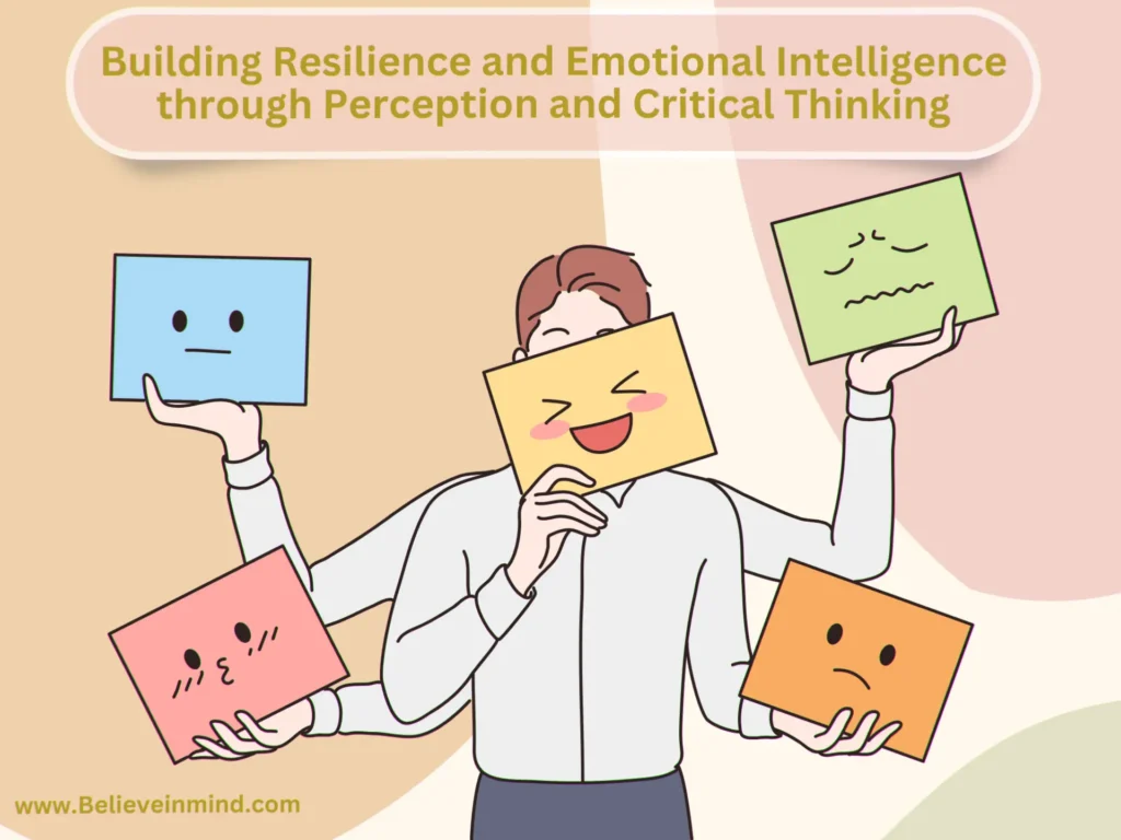 Building Resilience and Emotional Intelligence through Perception and Critical Thinking