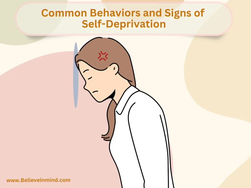 Common Behaviors and Signs of Self-Deprivation