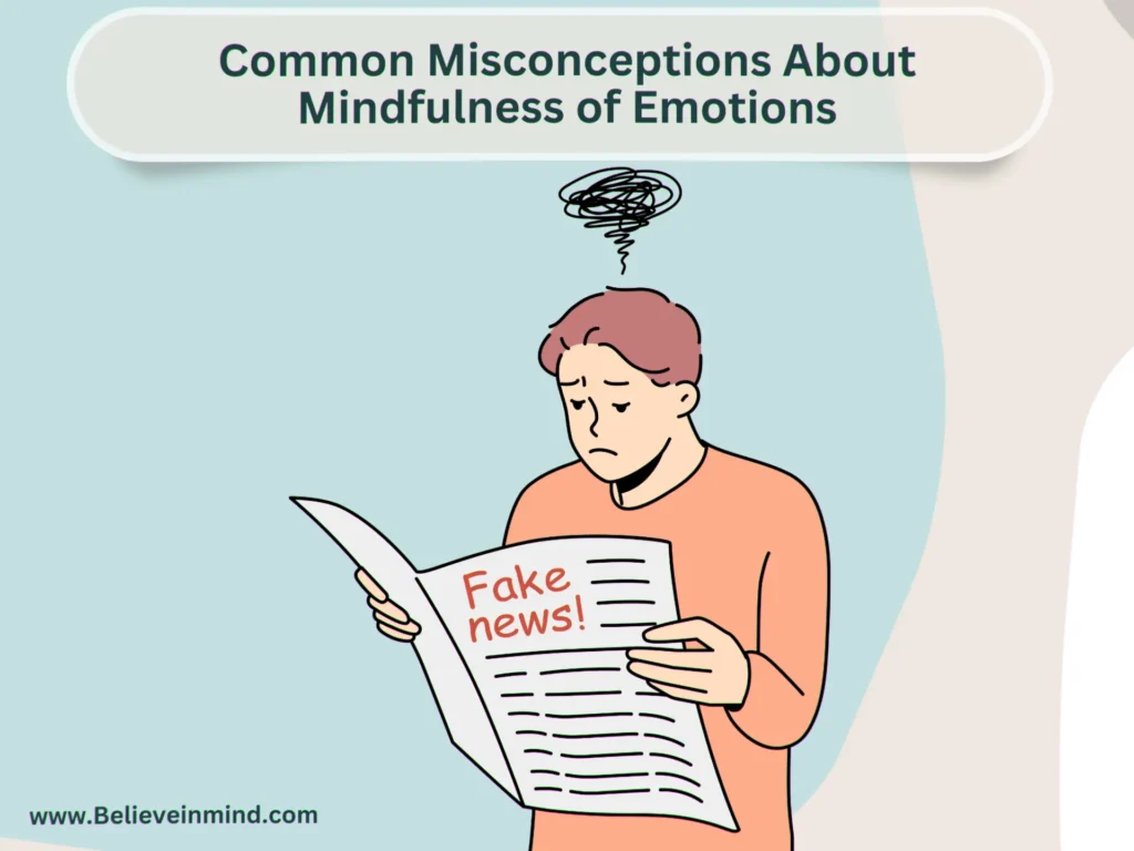 Common Misconceptions About Mindfulness of Emotions