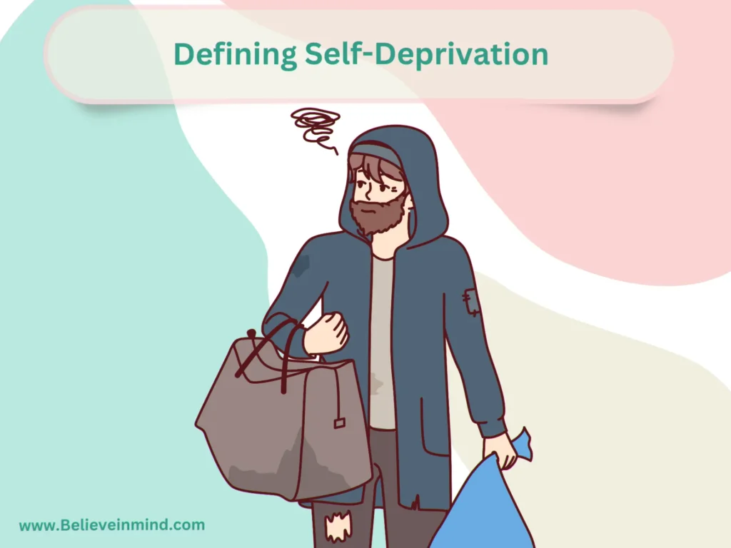 Defining Self-Deprivation