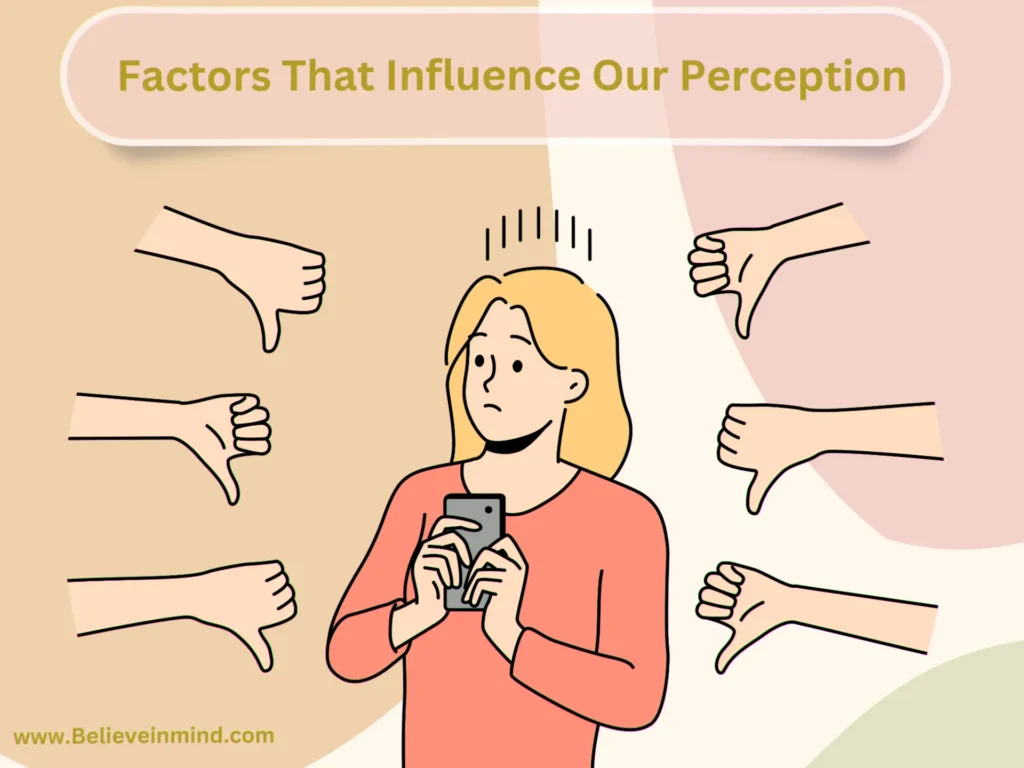 Factors That Influence Our Perception