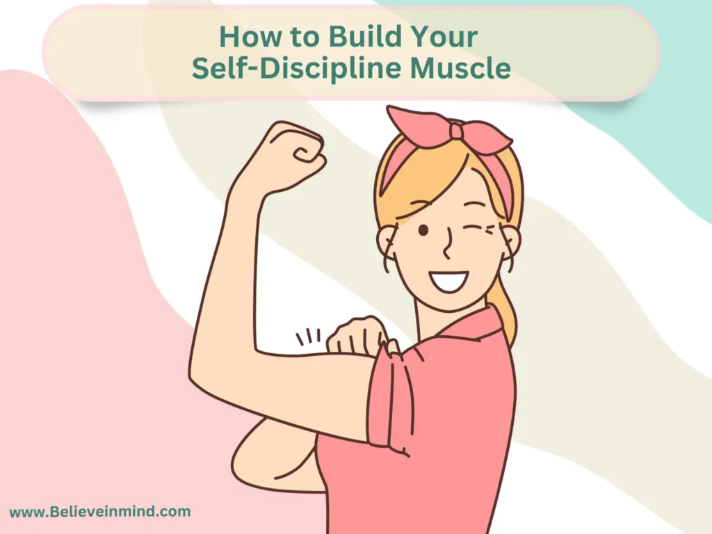 How to Build Your Self-Discipline Muscle