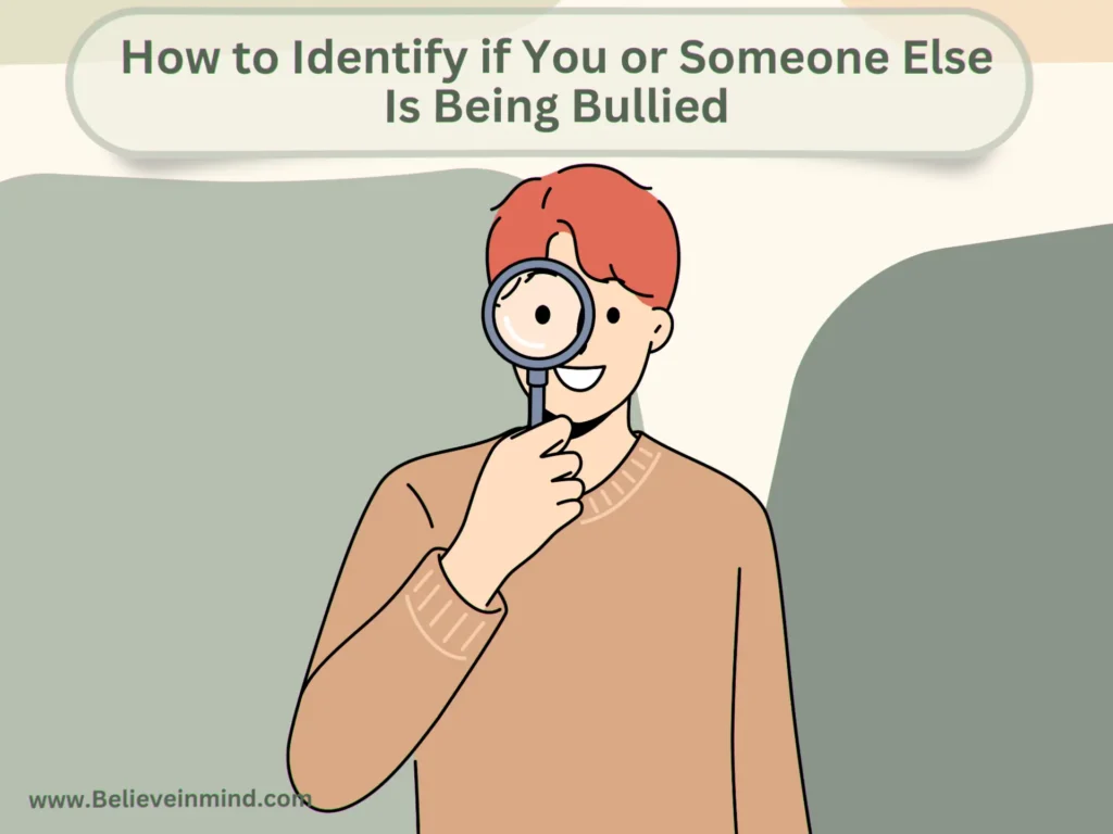 How to Identify if You or Someone Else Is Being Bullied