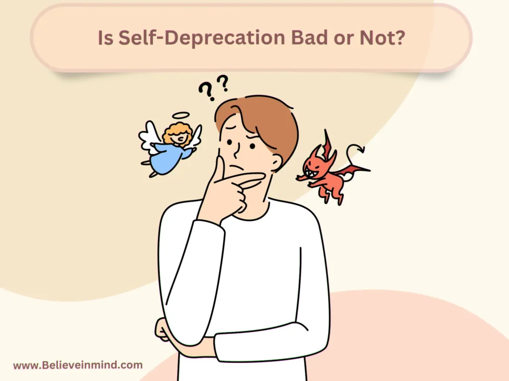 Is Self-Deprecation Bad or Not
