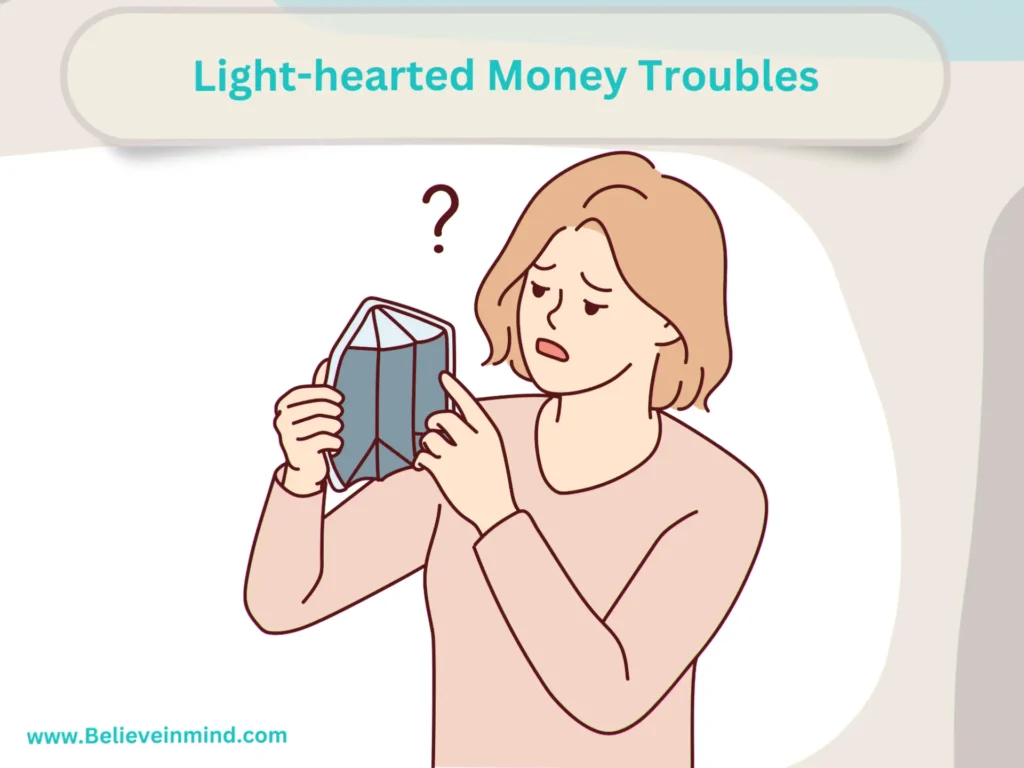 Light-hearted Money Troubles