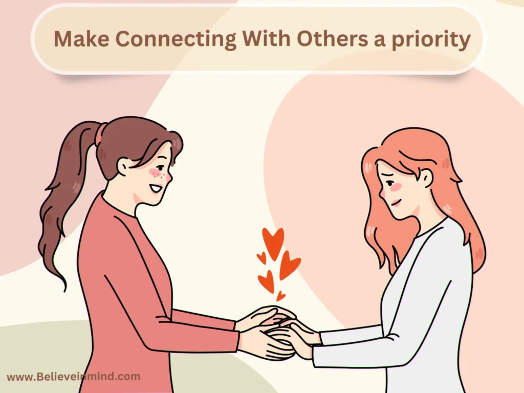 Make Connecting With Others a priority