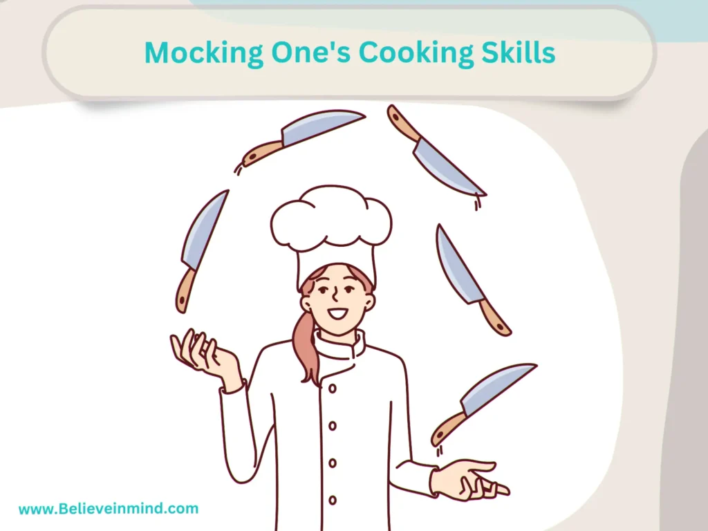Mocking One's Cooking Skills