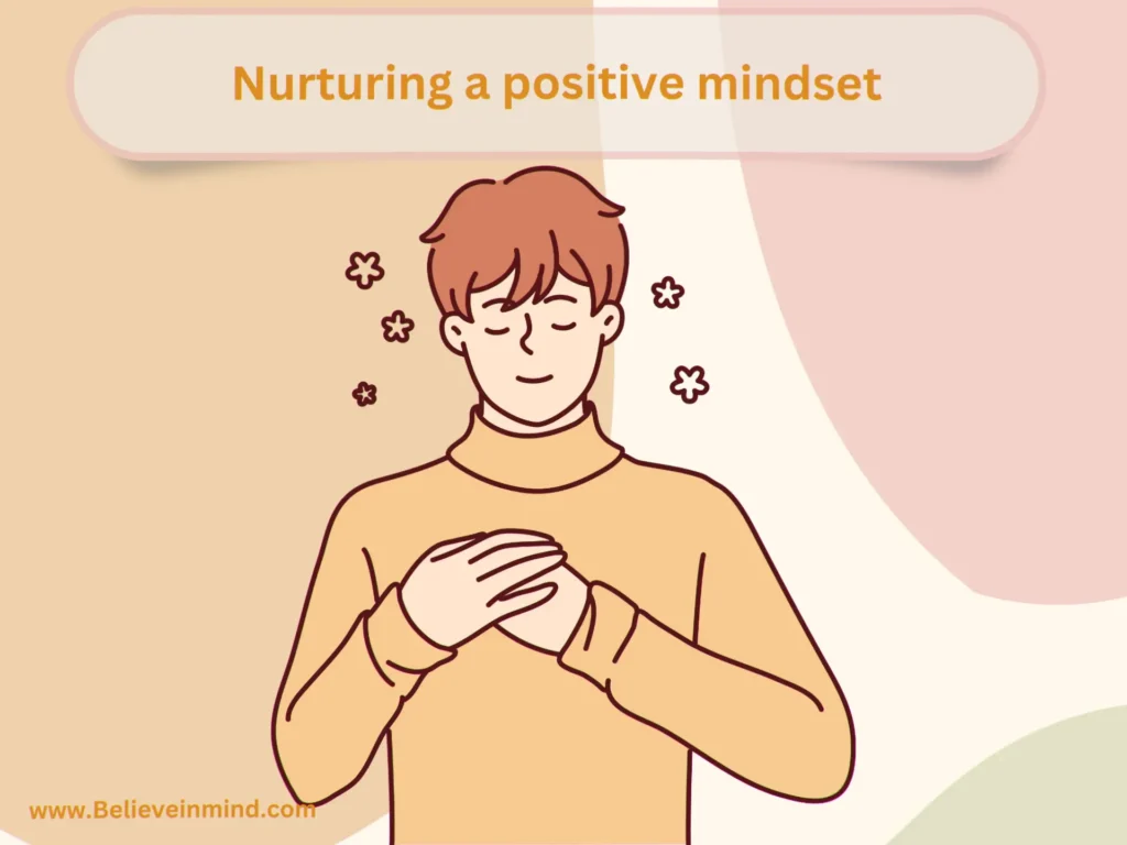 Nurturing a positive mindset