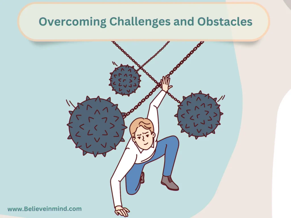 Overcoming Challenges and Obstacles