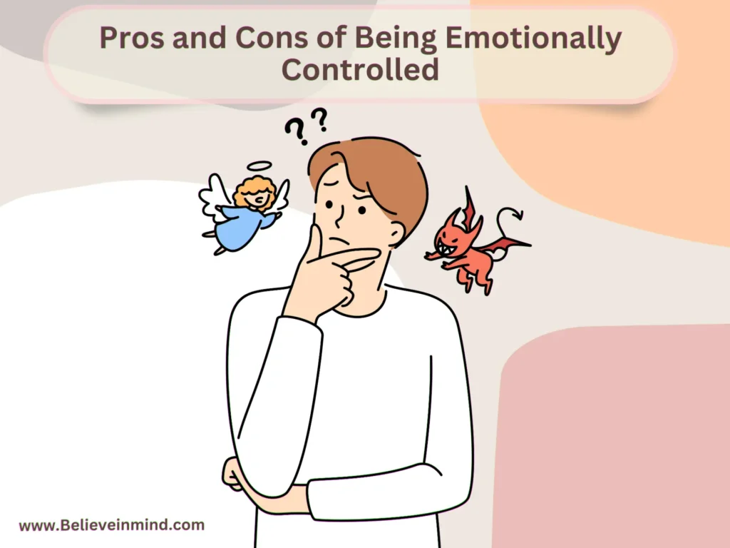 Pros and Cons of Being Emotionally Controlled
