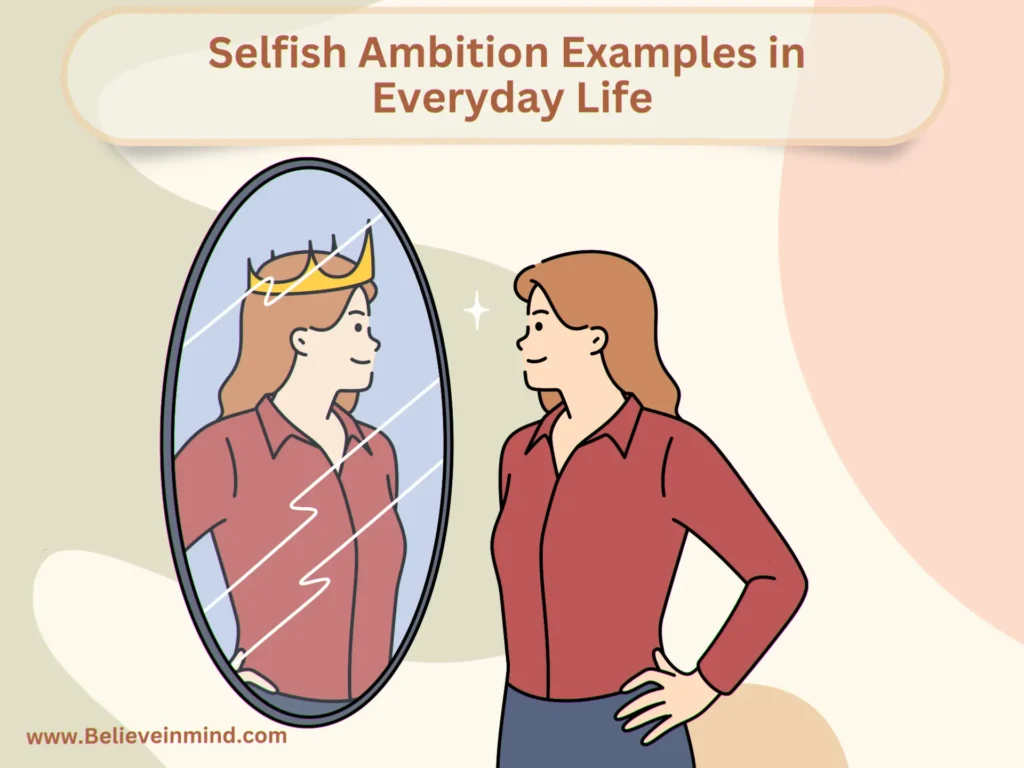Selfish Ambition Examples in Everyday Life