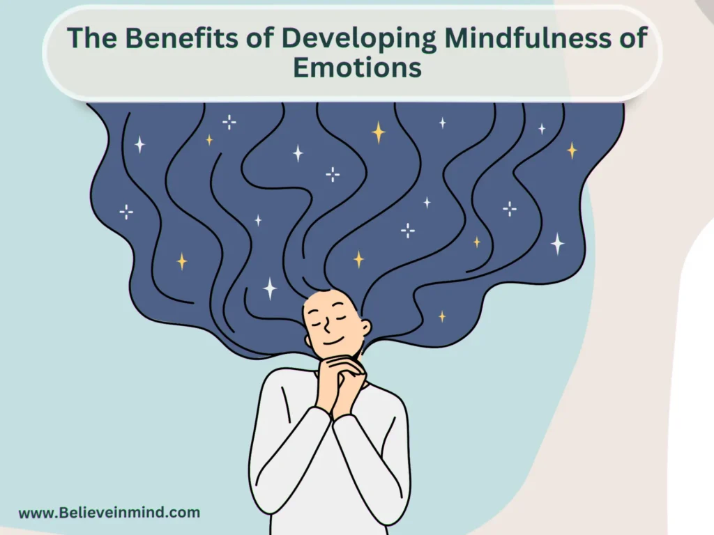 The Benefits of Developing Mindfulness of Emotions