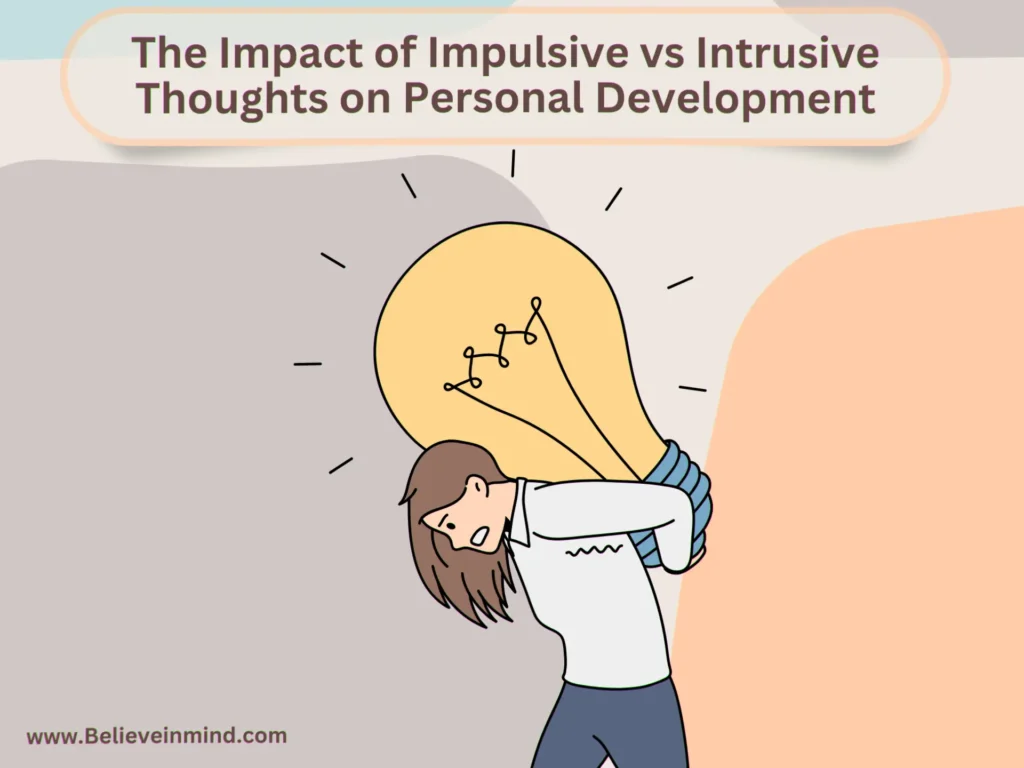 The Impact of Impulsive vs Intrusive Thoughts on Personal Development