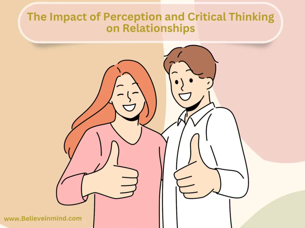 The Impact of Perception and Critical Thinking on Relationships