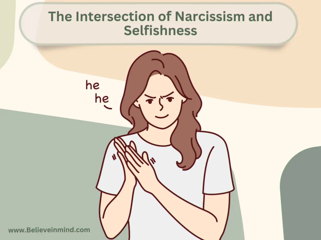 The Intersection of Narcissism and Selfishness