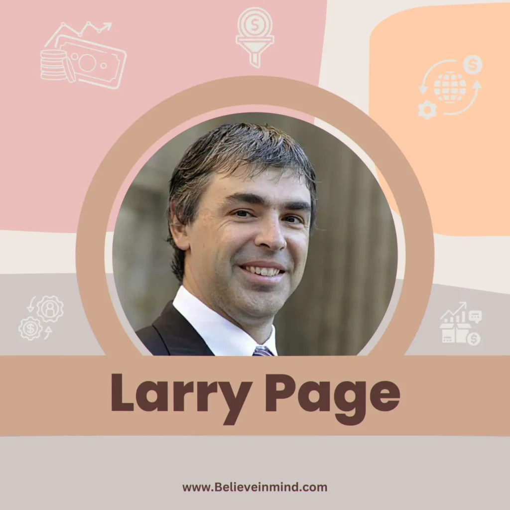 Thinking Ambitiously How Larry Page and Sergey Brin Built Google