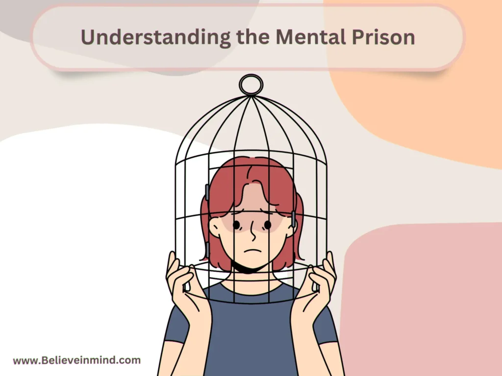 Understanding the Mental Prison