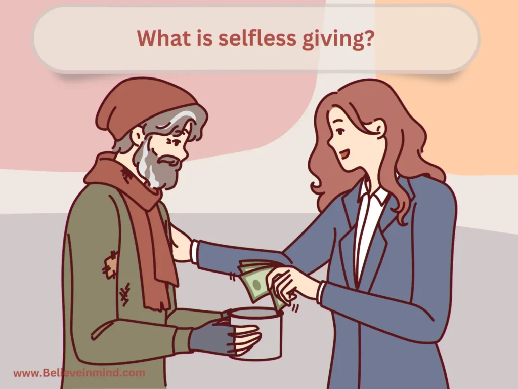 What is selfless giving