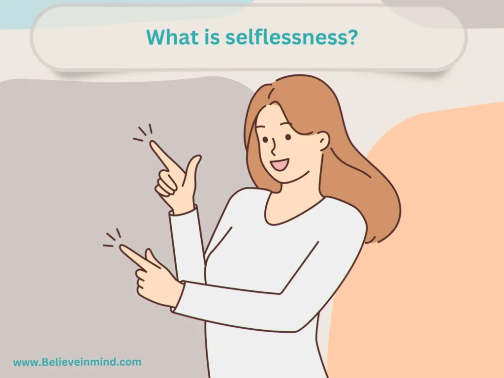 What is selflessness