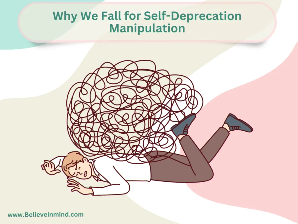 Why We Fall for Self-Deprecation Manipulation