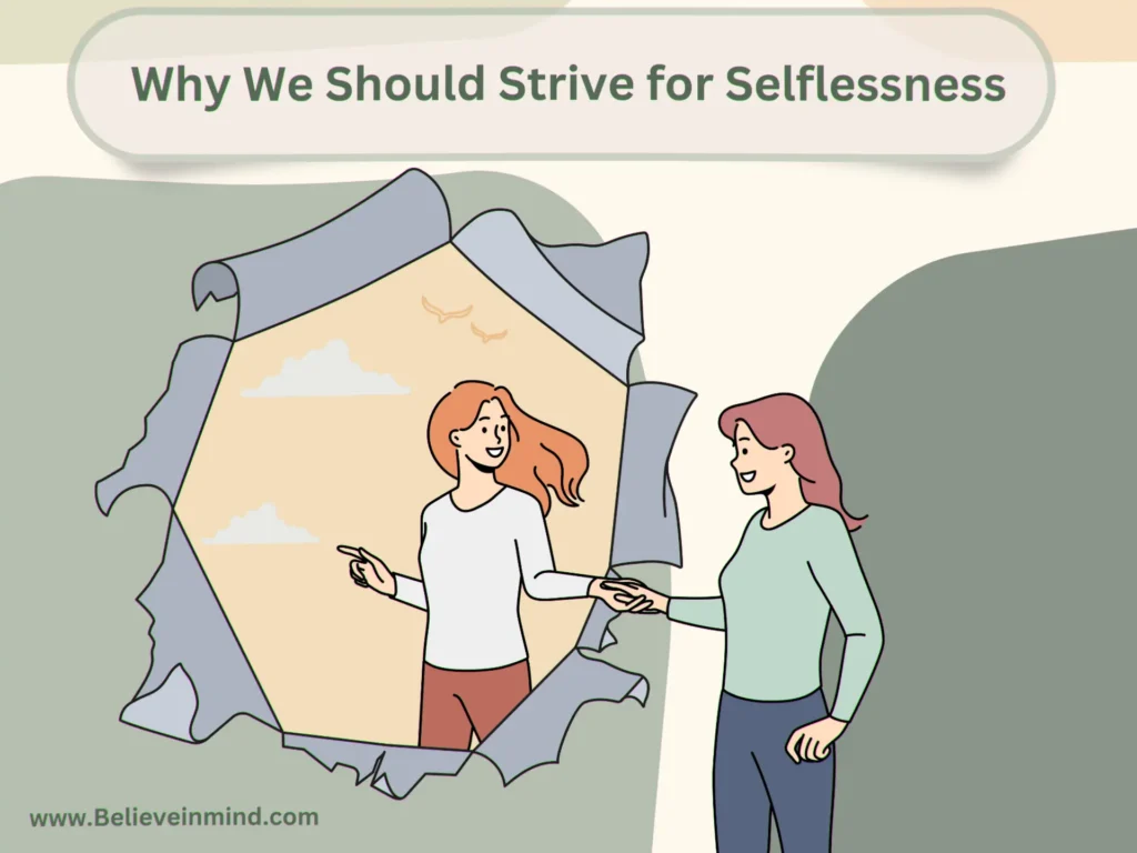 Why We Should Strive for Selflessness