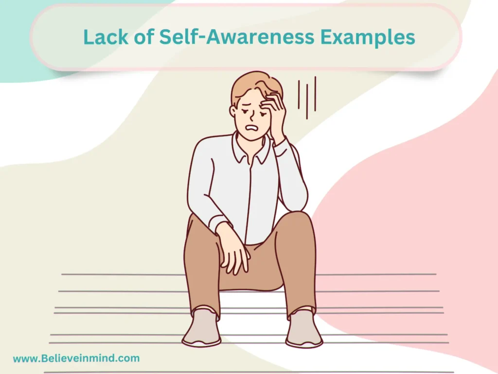 15 Lack of Self-Awareness Examples