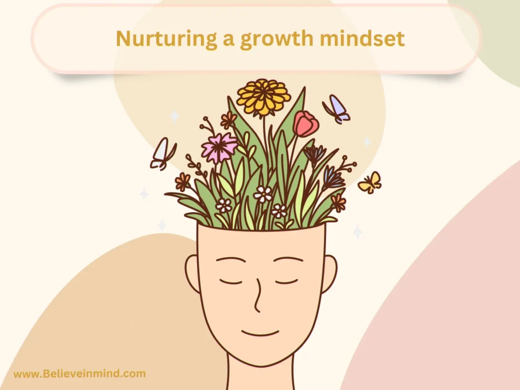 Nurturing a growth mindset