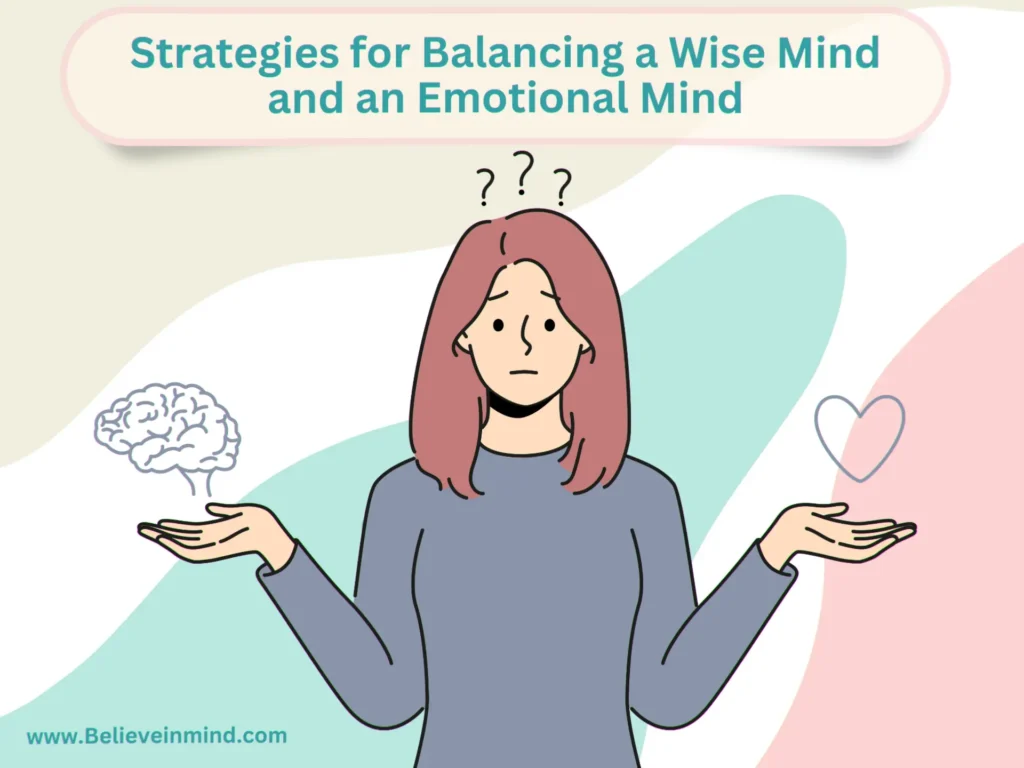 Strategies for Balancing a Wise Mind and an Emotional Mind