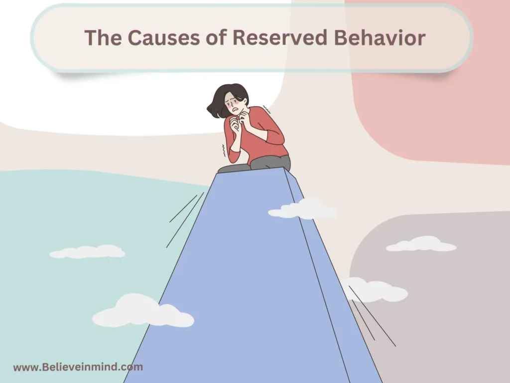 The Causes of Reserved Behavior
