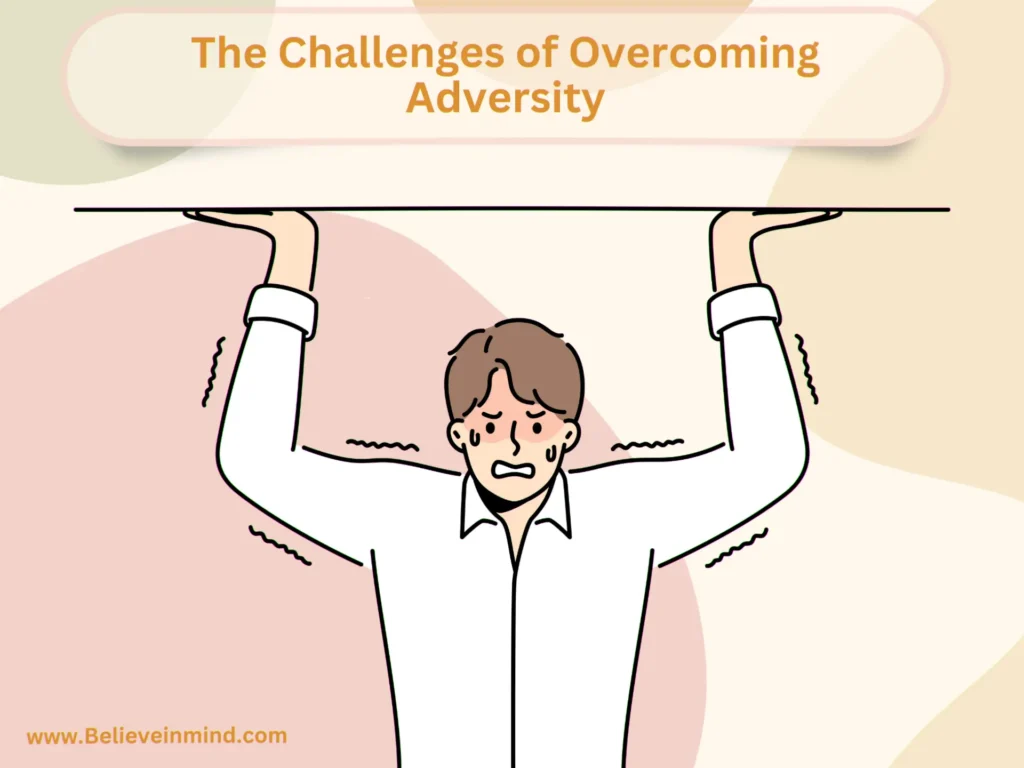 The Challenges of Overcoming Adversity